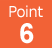 Point 6